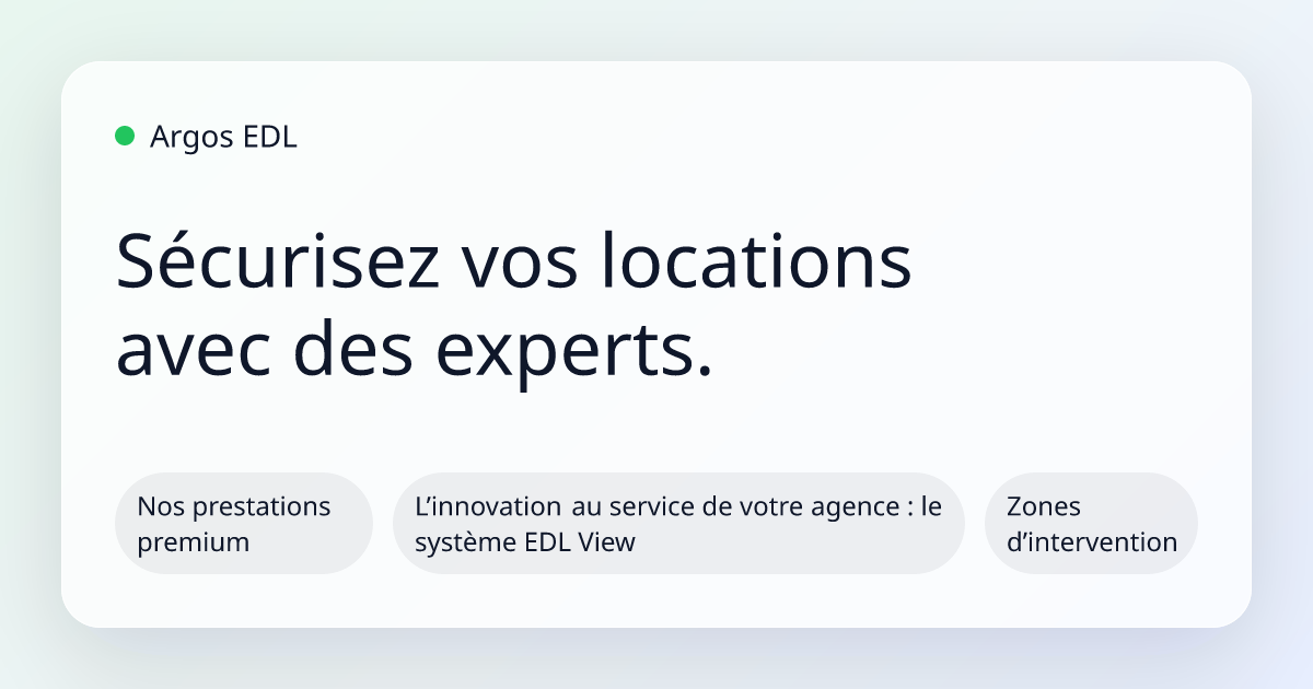 Sécurisez vos locations avec des experts. | Argos EDL